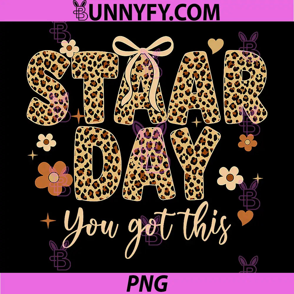 Staar Day You Got This Teacher PNG, Student Testing Bow Leopard PNG