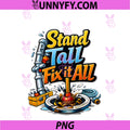 Stand Tall Fix It All PNG, Plumber Pipe Pun Graphic PNG
