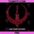 Star Wars Andor I Have Friends Everywhere PNG, Quote Rebel Logo PNG