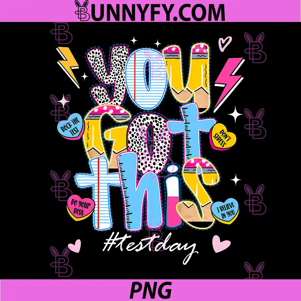 State Testing Teachers Stundent PNG, You Got This Test Day PNG
