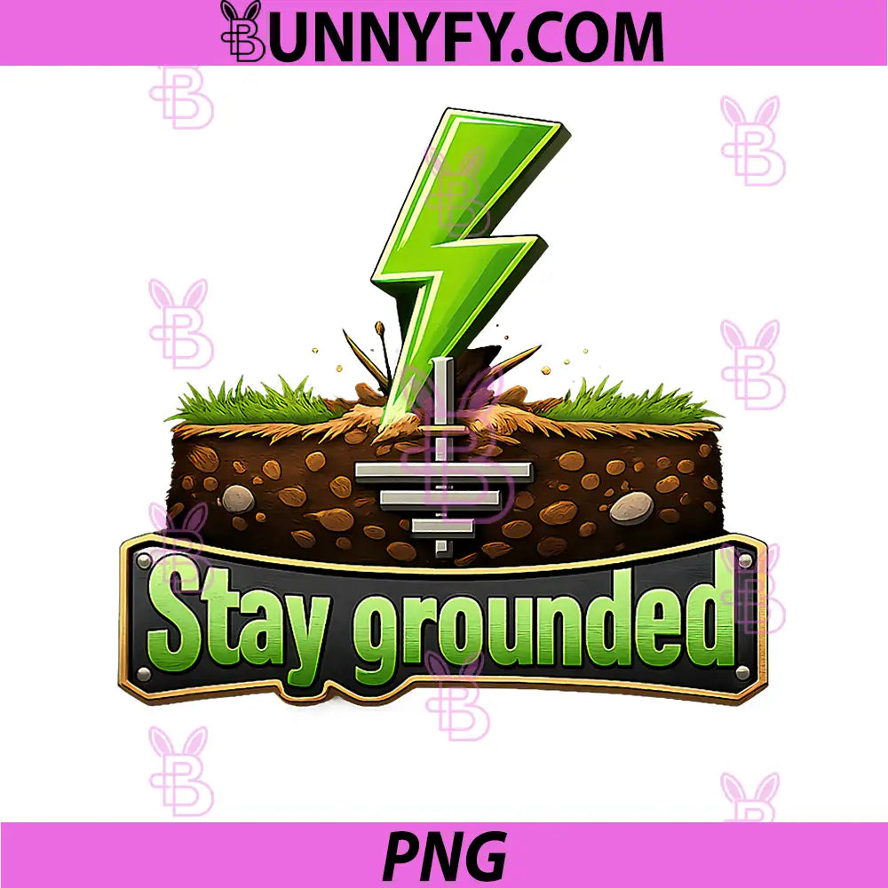 Stay Grounded PNG, Electrician Humor Lightning Bolt Design PNG