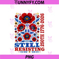 Still Resisting 250th 1776 2026 PNG, Floral USA 250 Years PNG