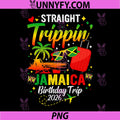 Straight Trippin' Jamaica Vacation 2026 PNG, Birthday Family Trip PNG