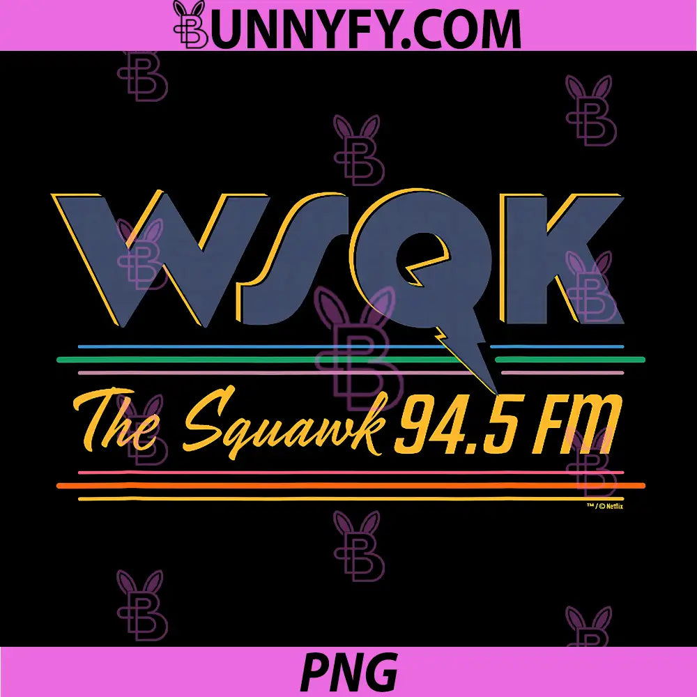 Stranger Things S5V1 PNG, WSQK The Squawk Officially Licensed PNG