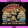 Strawberry Jams But My Gun Don't PNG, Funny Cat PNG
