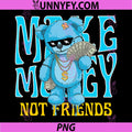 Streetwear Retro Matching Gamma Blue PNG, Make Money Not Friends PNG