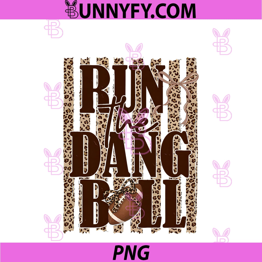 Striped Leopard Run The Dang Ball PNG, Football Mom Touchdown PNG