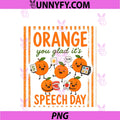 Striped Speech Therapy PNG, Orange You Glad It's Speech Day SLP PNG