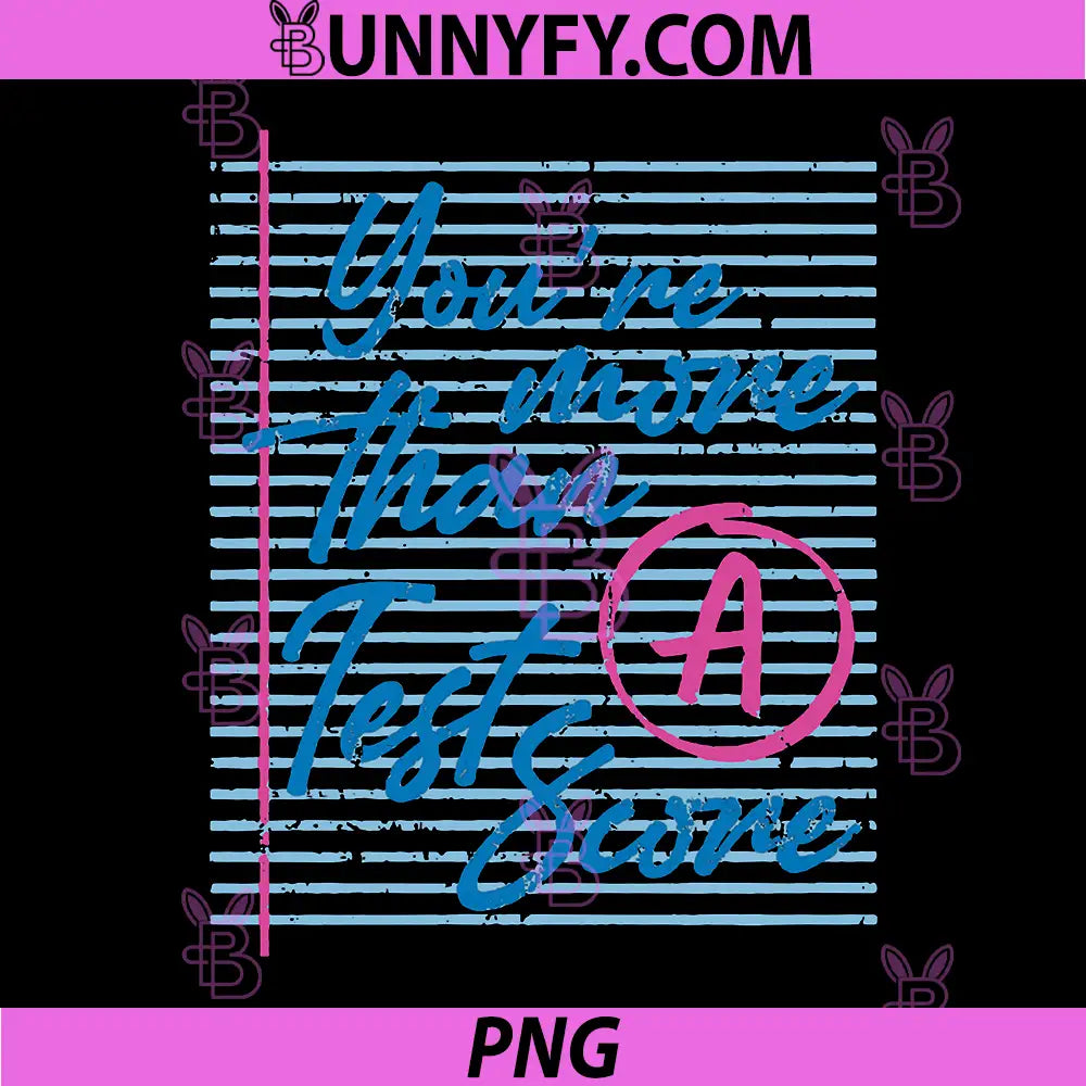 Striped Teacher Testing Day PNG, Youre More Than A Test Score PNG