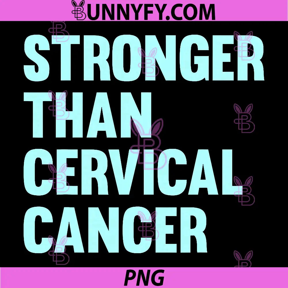 Stronger Than Cervical Cancer PNG, Survivor Motivation PNG