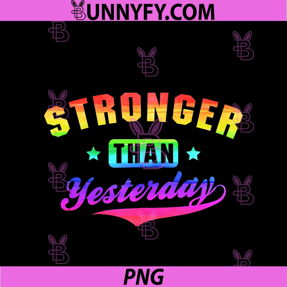Stronger Than Yesterday PNG, Gym Workout Mind Rainbow Design PNG