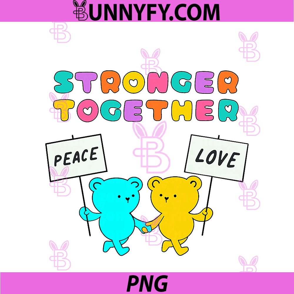 Stronger Together Bears Holding PNG, Peace And Love Signs PNG