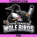 Stupid Canadian Wolf Birds Hockey PNG, Funny Loon Hockey Mascot PNG