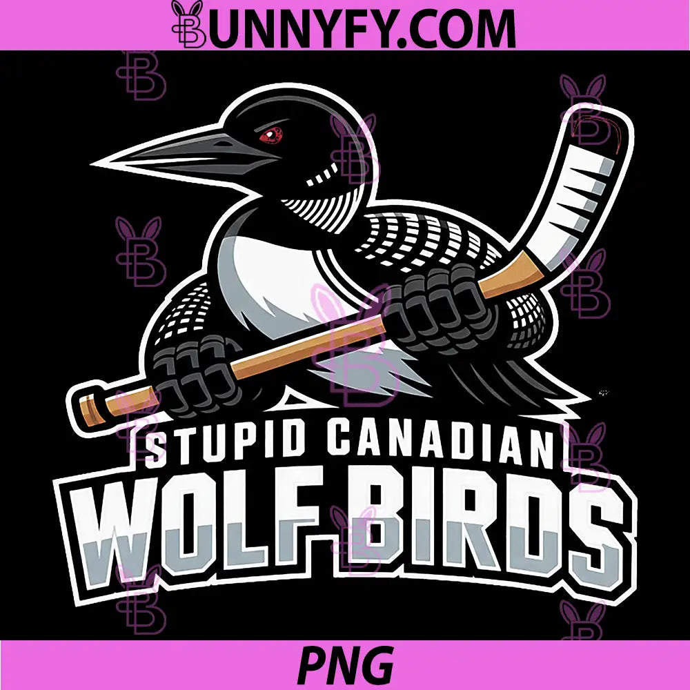 Stupid Canadian Wolf Birds Hockey PNG, Funny Loon Hockey Mascot PNG