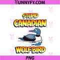Stupid Canadian Wolf Bird Cute PNG, Cartoon Loon Sarcastic Animal PNG