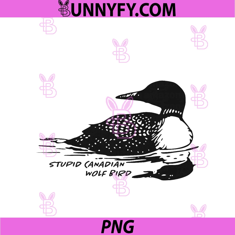 Stupid Canadian Wolf Bird PNG, Funny Loon Humor PNG