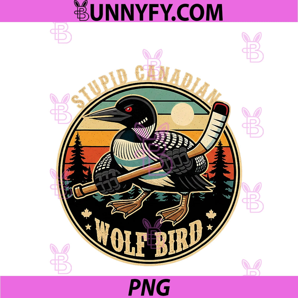 Stupid Canadian Wolf Bird PNG, Vintage Heated Hookey Loon Mem PNG