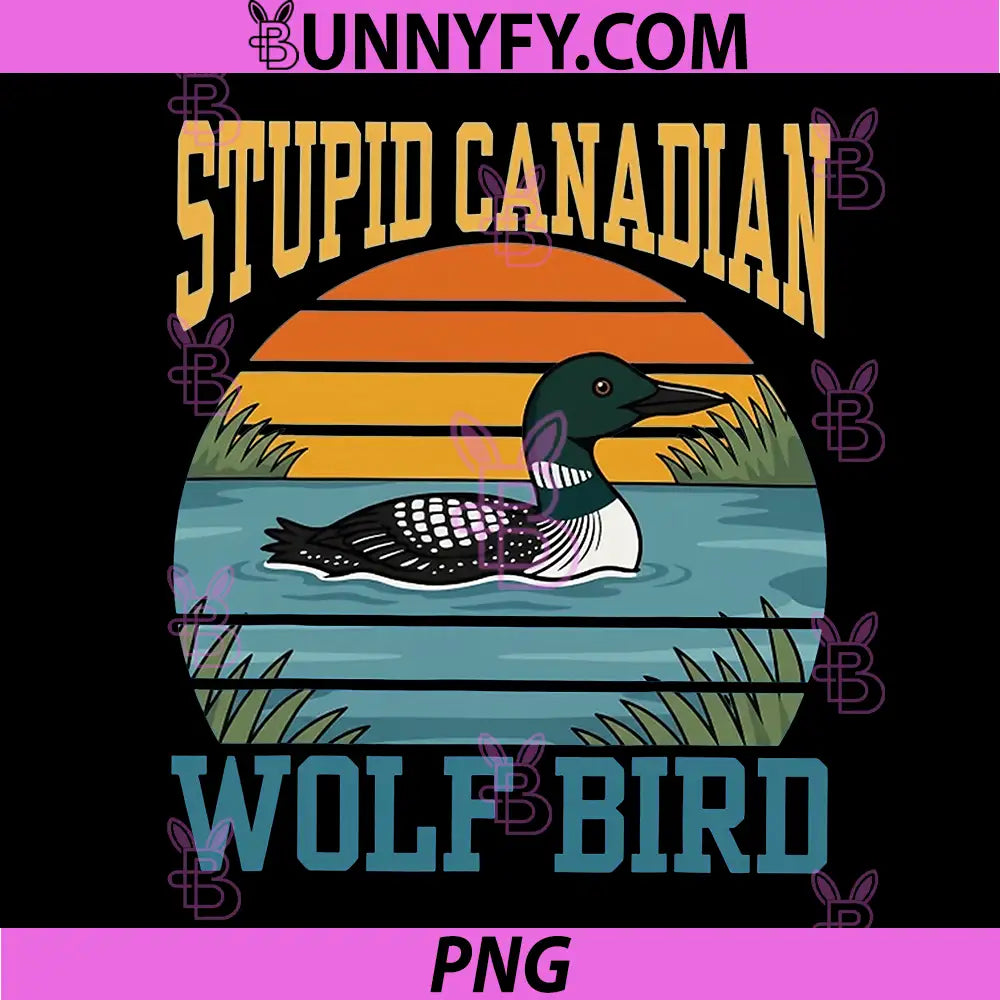 Stupid Canadian Wolf Bird Retro Art PNG, Vintage Sunset Loon Illustration PNG