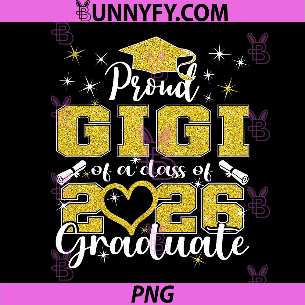 Super Proud Gigi of 2026 PNG, Graduate Senior Graduation Family PNG