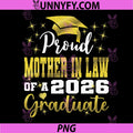 Super Proud Mother in Law of 2026 Graduate PNG, Graduation Family PNG