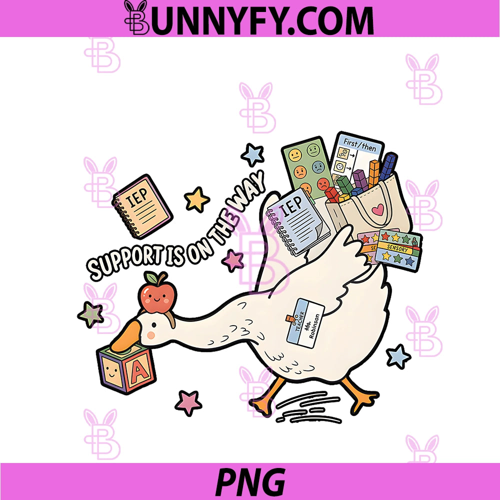 Support Is On The Way PNG, Silly Goose Special Education Teacher PNG