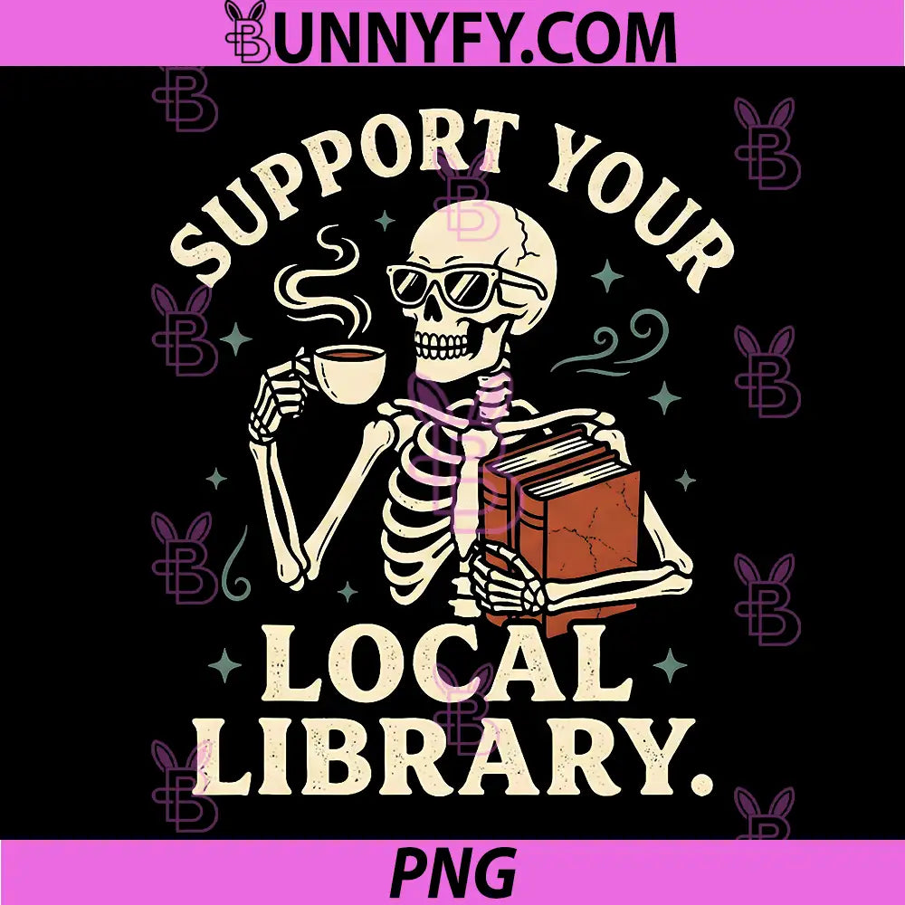 Support Your Local Library PNG, Skeleton Reading Books Librarian PNG