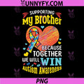 Supporting My Brother Win Colorful Puzzle PNG, Autism Awareness PNG