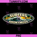 Surfers Anonymous PNG, Addicted to Surfing Lover Surf Joke Quote PNG