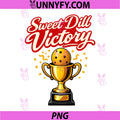 Sweet Dill Victory PNG, Pickleball Retro Trophy Graphic PNG
