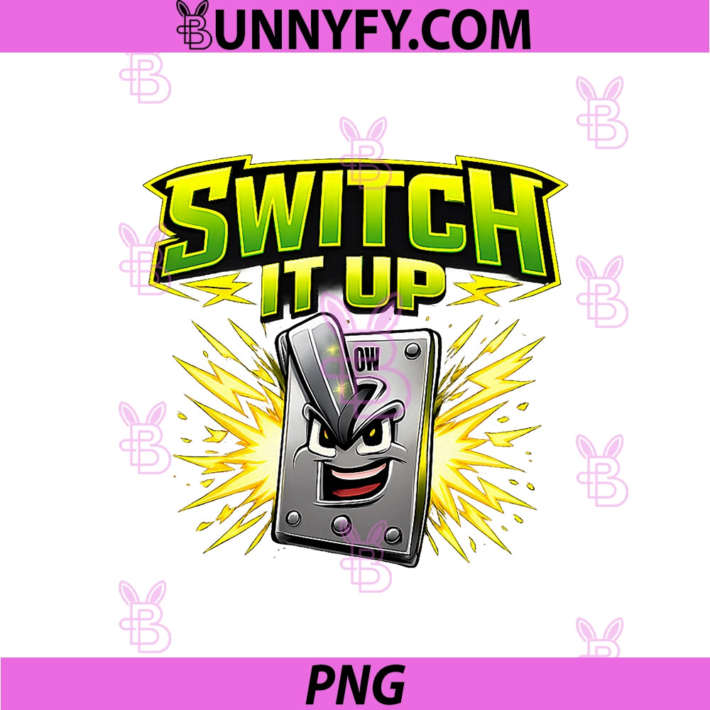 Switch It Up PNG, Electrician Humor Sparks Light Switch Design PNG