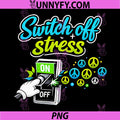 Switch Off Stress PNG, Electrician Humor Peace Switch PNG 