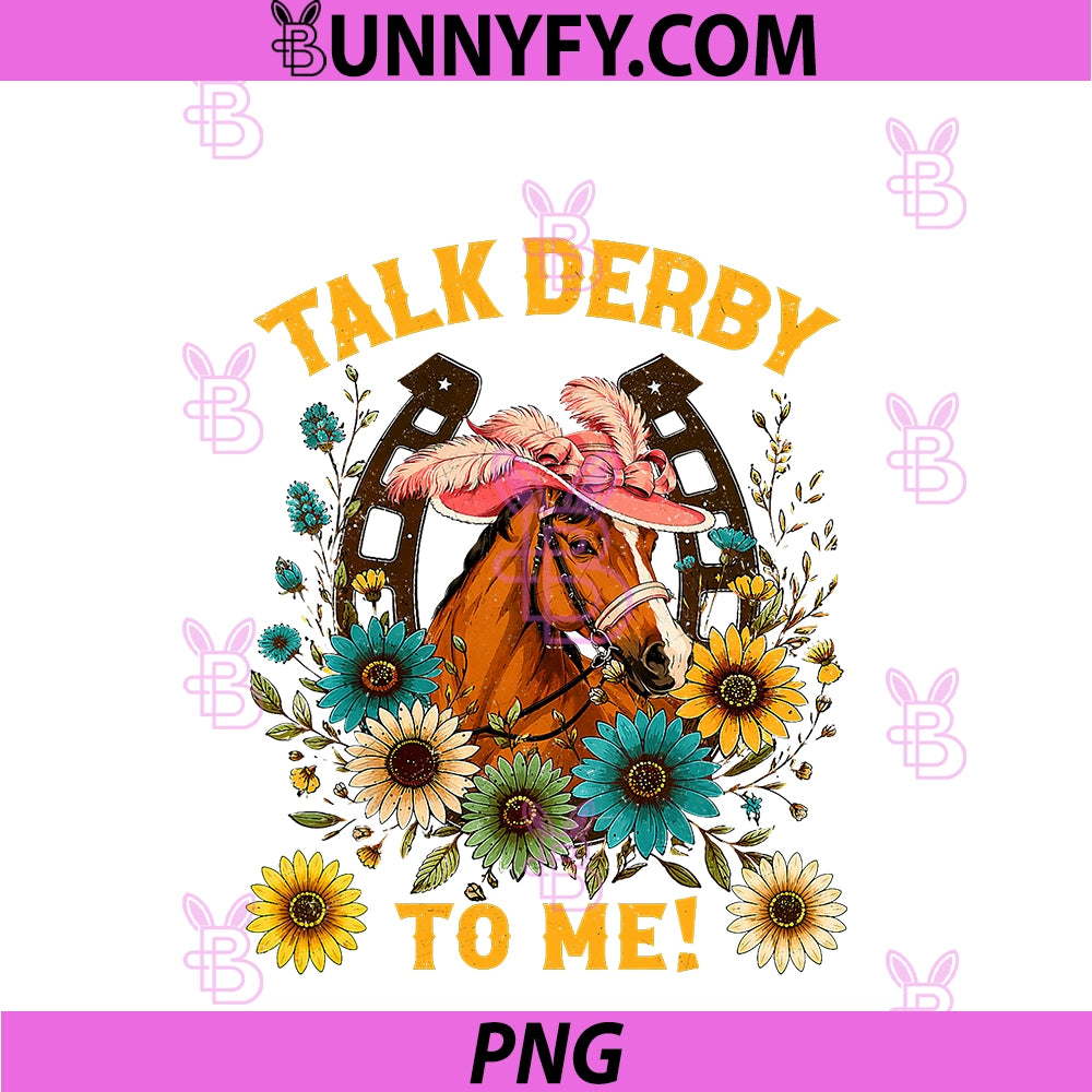 Talk Derby To Me Funny Cute PNG, Horse Racing Girls With Floral PNG
