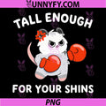 Tall Enough for Your Shins PNG, Funny Boxing Cat PNG