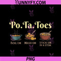 Taters Po-Ta-Toes PNG, Potato Boil Em Mash Em Stick Em In A Stew PNG