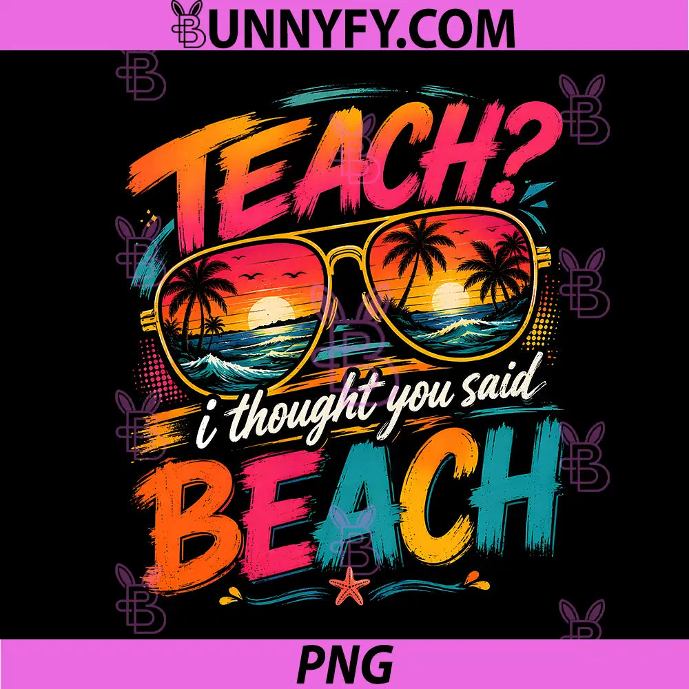 Teach I Thought You Said Beach PNG, Retro Summer Vacation PNG