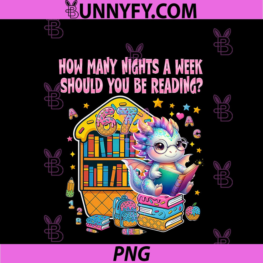 Teacher 67 PNG, How Many Nights A Week Should You Be Reading 6 7 PNG