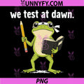 We Test At Dawn PNG, Test Day Coordinator Final Exam PNG