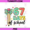 Teacher I Survived 67 Days Of School PNG, Funny 100th Day Meme PNG