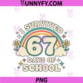 Teacher I Survived 67 Days Of School PNG, Retro Rainbow 67 Meme PNG