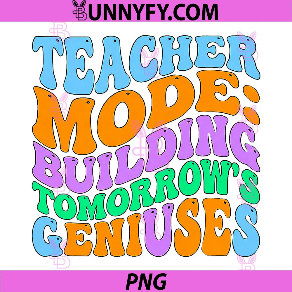 Teacher Mode Building Tomorrow's Geniuses PNG, Groovy Retro PNG