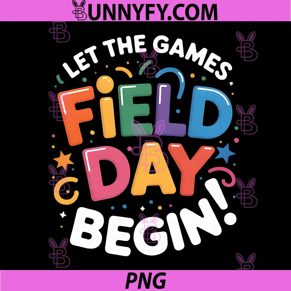 Teacher Student Field Day PNG, Let The Games Begin Field Day PNG