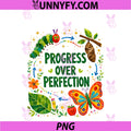 Teachers Back To School PNG, Progress Over Perfection Butterfly PNG