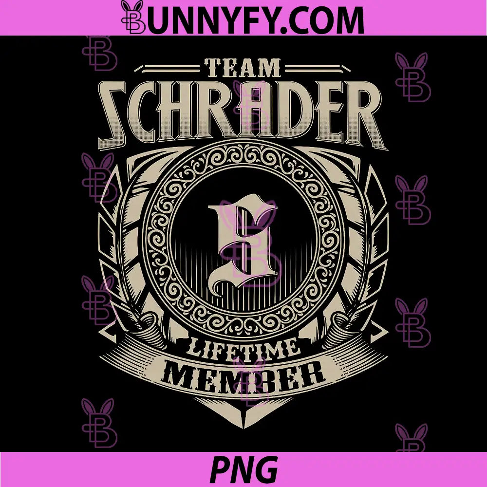 Team Schrader Lifetime Member PNG, Schrader Family Name Vintage PNG