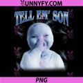 Tell 'Em Son PNG, AI Niche Baby Holding Laugh PNG, Gen Z Tuff Meme PNG
