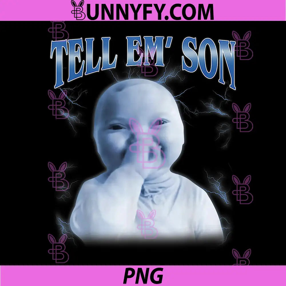 Tell 'Em Son PNG, AI Niche Baby Holding Laugh PNG, Gen Z Tuff Meme PNG