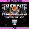 Tennessee Volunteers March PNG, Madness 2025 Women's Basketball PNG