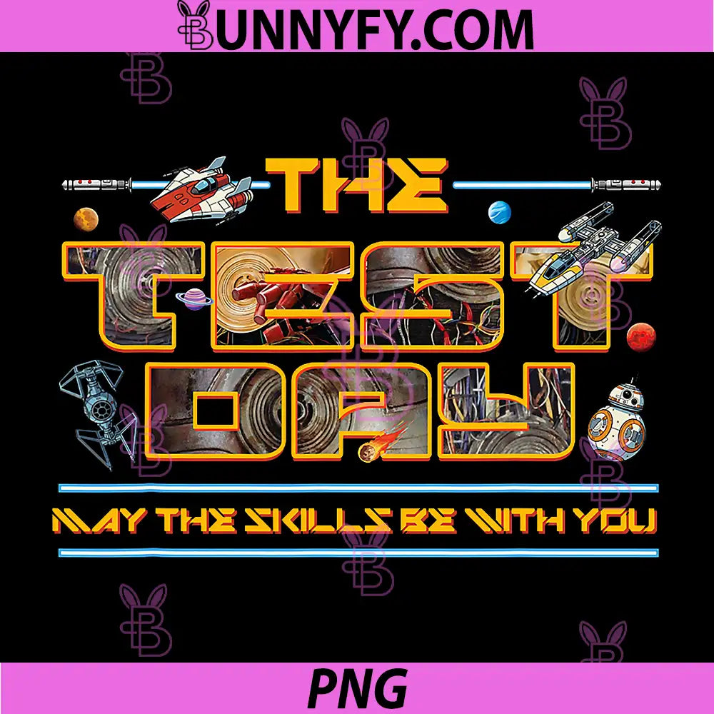 Test Day PNG, May The Skills Be with You Testing Teacher PNG