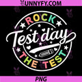 Test Day Rock The Test PNG, Teacher Testing Day You Got This PNG
