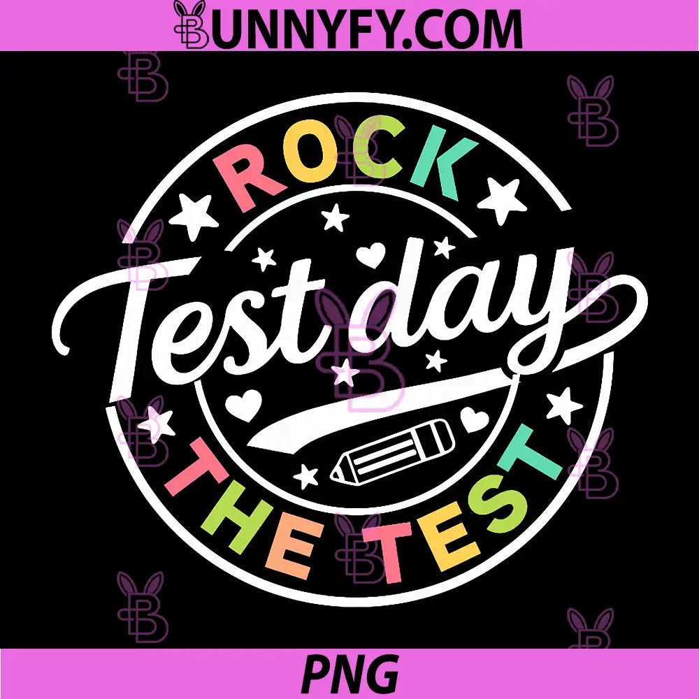 Test Day Rock The Test PNG, Teacher Testing Day You Got This PNG