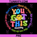 Test Day PNG, Teacher Student You Got This Testing Day PNG